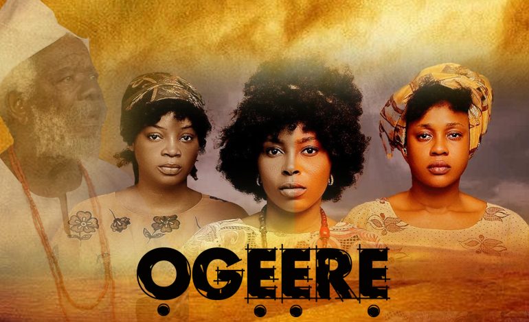 OGEERE(2023): A Powerful Yoruba Love Story Rooted in Tradition and Consequence